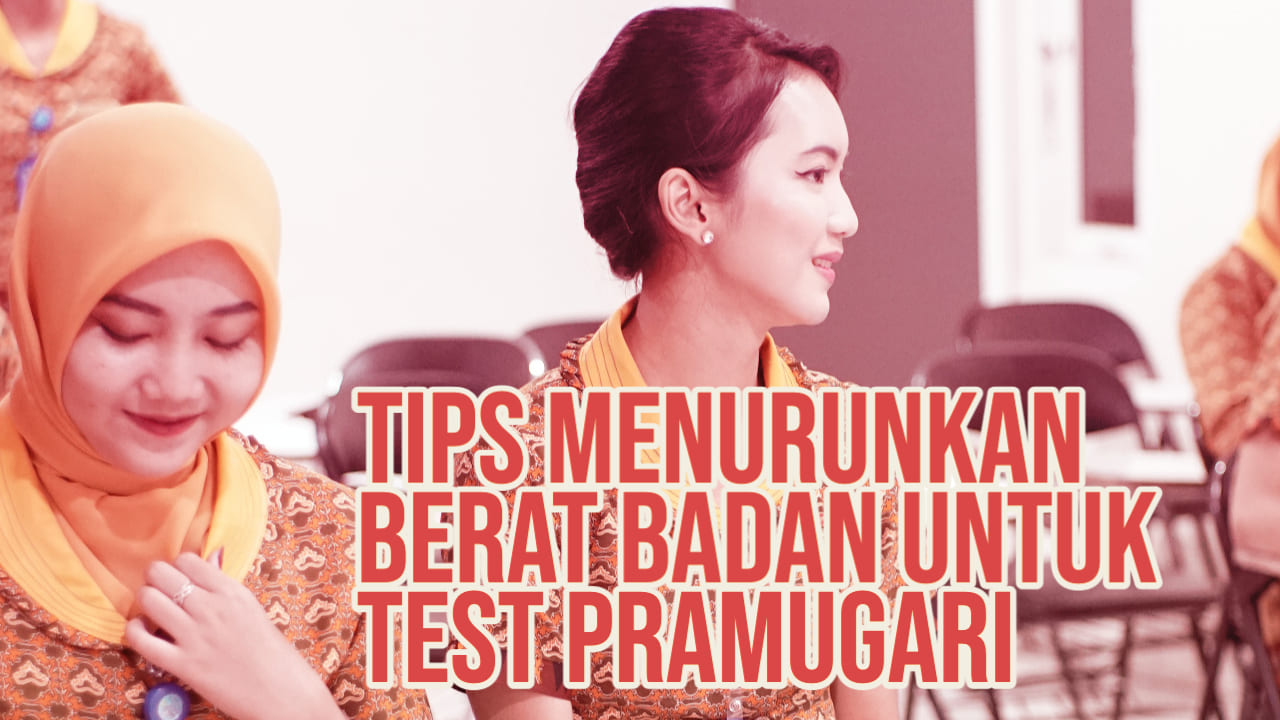 tips menurunkan berat badan untk test masuk pramugari